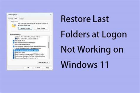 sevaxapp login not working|Restore last folders at logon not working on Windows 11.